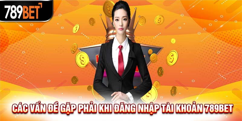 789Bet Đăng Nhập Vào Sân Chơi Uy Tín Bậc Nhất Châu Á