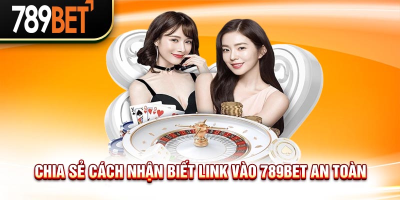 Cập Nhật Link Vào 789Bet Mới Nhất, Không Bị Chặn, An Toàn